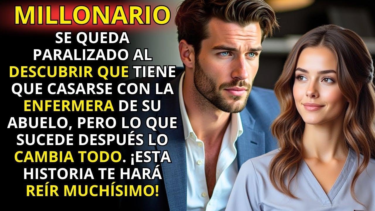 SIEMPRE CRITICABA AL NIETO DE SU PACIENTE, HASTA QUE SE ENTERA QUE TENDRÁ QUE CASARSE CON ÉL...