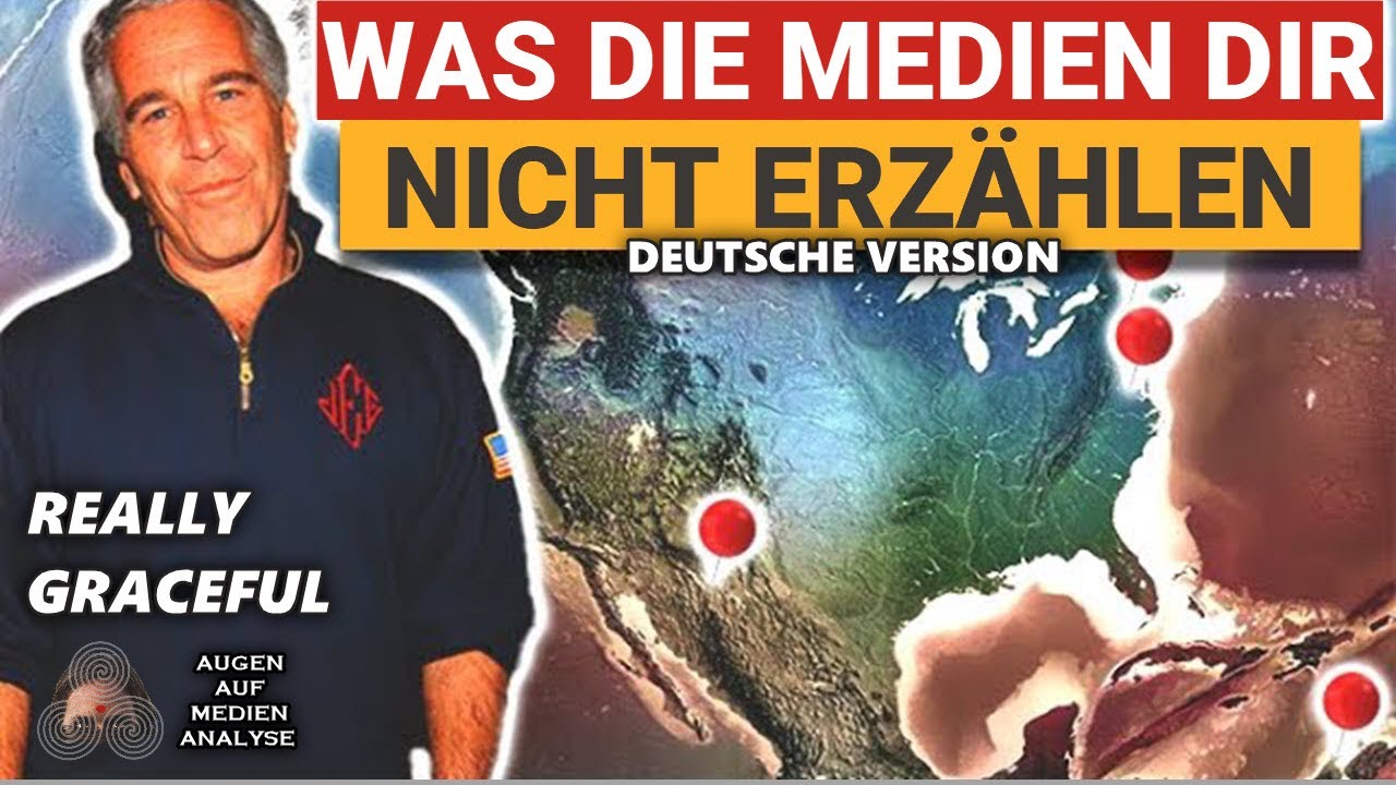 Was dir die Medien nicht &uuml;ber die EPSTEIN Akten erz&auml;hlen (Really Graceful - Deutsch)