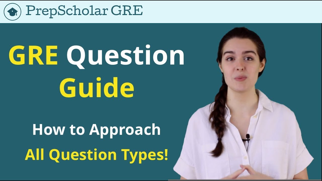 GRE Question Types | PrepScholar's Master Guide