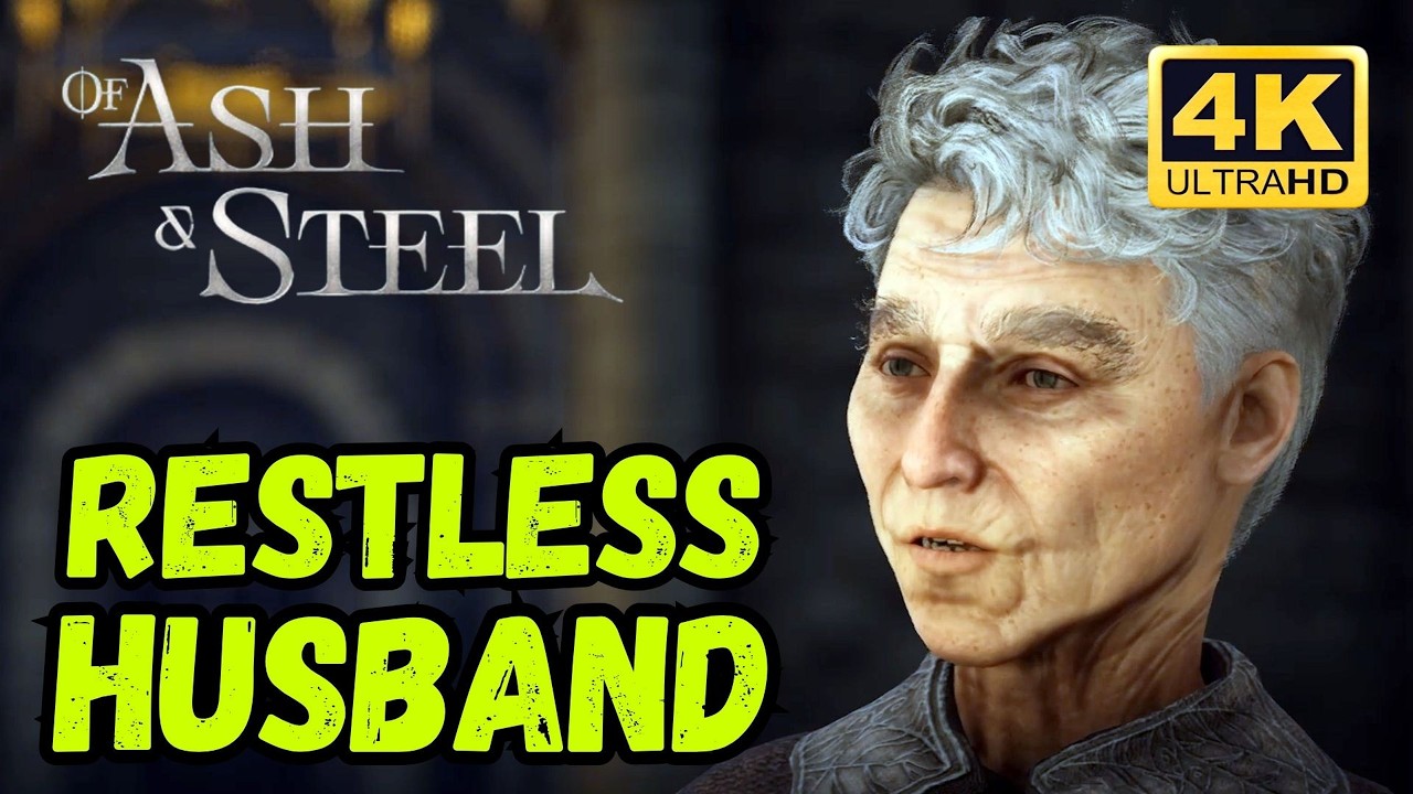 Of Ash and Steel | Restless Husband Quest Walkthrough Guide 4K 🪦🔥 #ofashandsteel #rpg