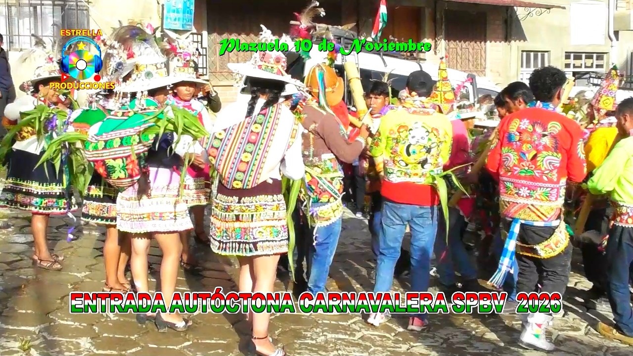 ENTRADA AUTOCTONA CARNAVALERA MSPBV 2026