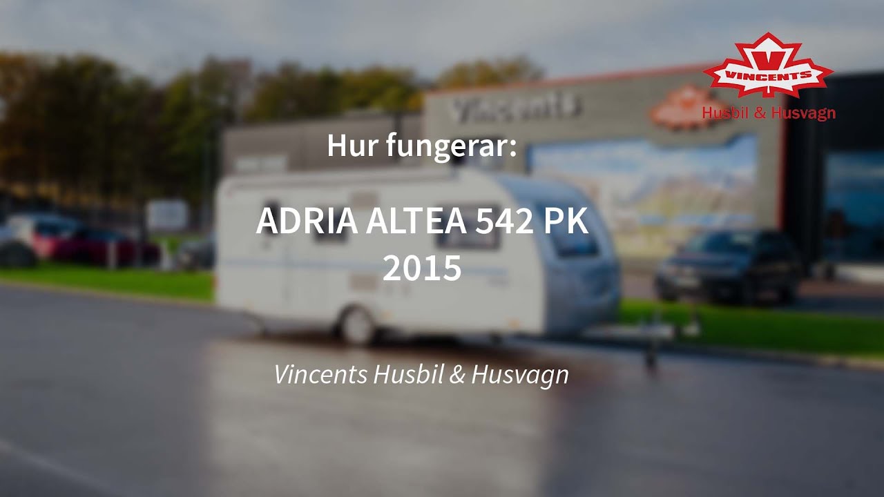 Hur fungerar ADRIA ALTEA 542 PK - Vincents Husbil & Husvagn