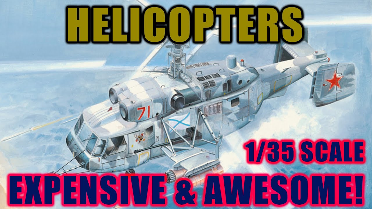 When Money Is No Object! TOP 10 1/35 Scale Helicopters