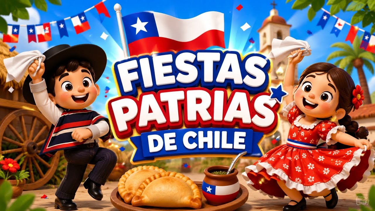 Fiestas patrias de Chile [Video educativo] ¡Viva Chile!