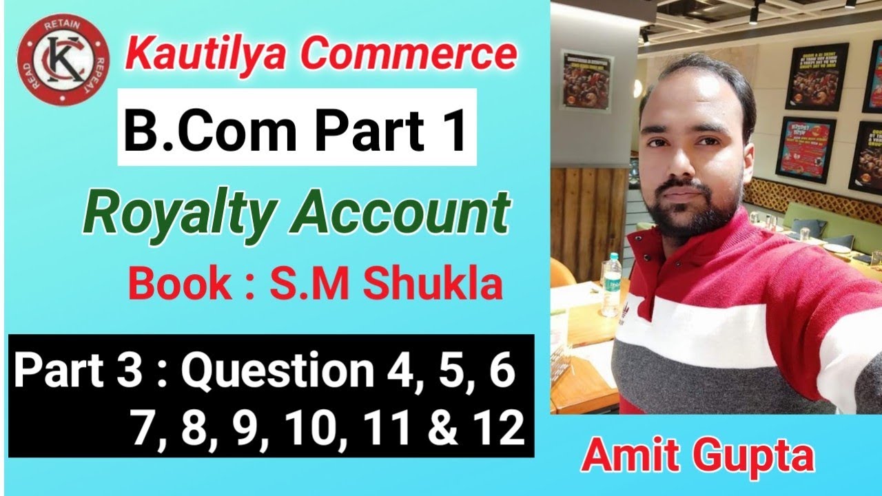 B.Com Part 1 - Royalty Account | Question 4, 5, 6, 7, 8, 9,10, 11 & 12 | Book - S.M Shukla | Part 3