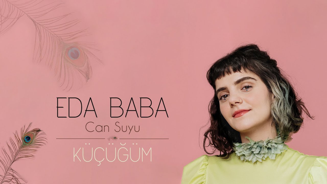 Eda Baba - Küçüğüm