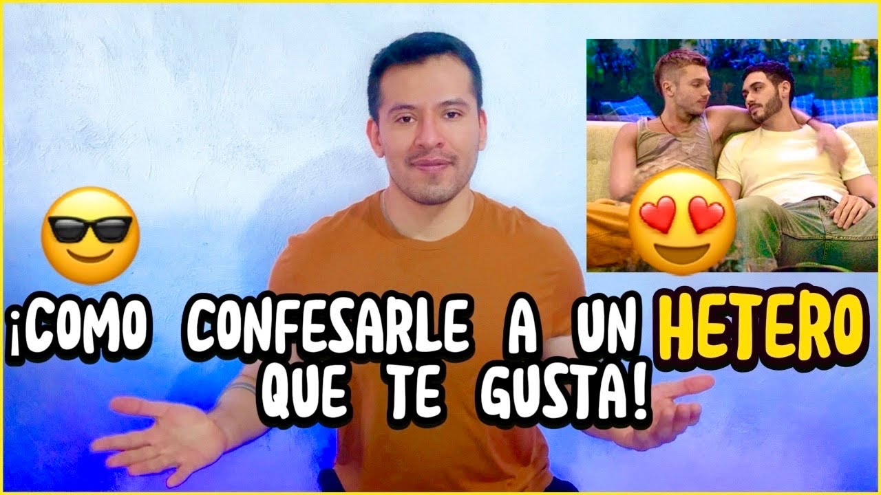 Consejos para confesarle a un Hetero que te gusta si eres Gay!