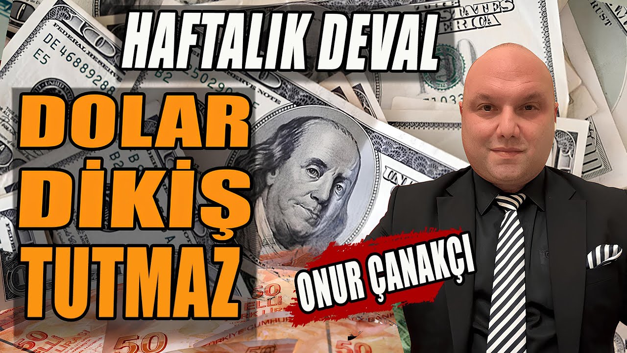 Dolar Dikiş Tutmaz | Haftalık Devalüasyon | Onur Çanakçı Anlattı