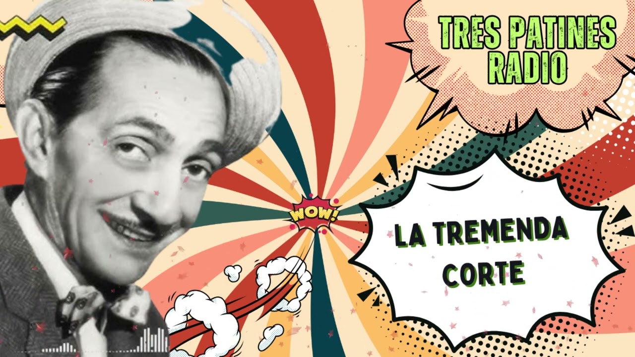 TRES PATINES FANS 2025 || LA TREMENDA CORTE - RADIO - EPISODIOS V/Y FINAL