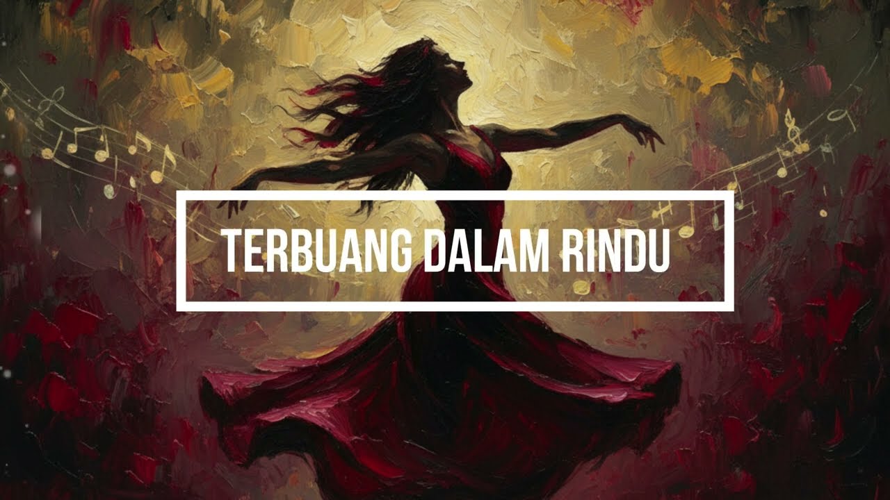 Terbuang Dalam Rindu