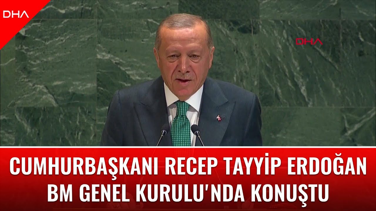 Cumhurbaşkanı Recep Tayyip Erdoğan, Birleşmiş Milletler Genel Kurulu’na hitap etti