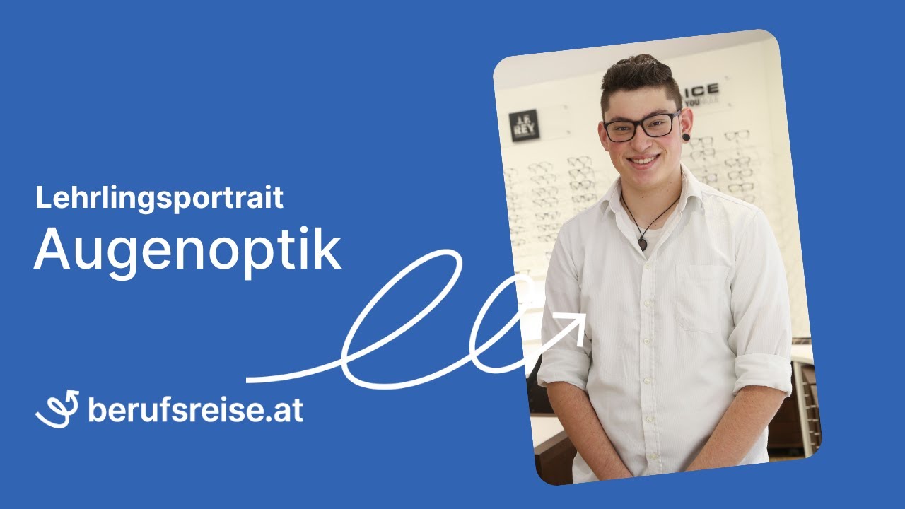 berufsreise.at präsentiert: Lehrberuf Augenoptik