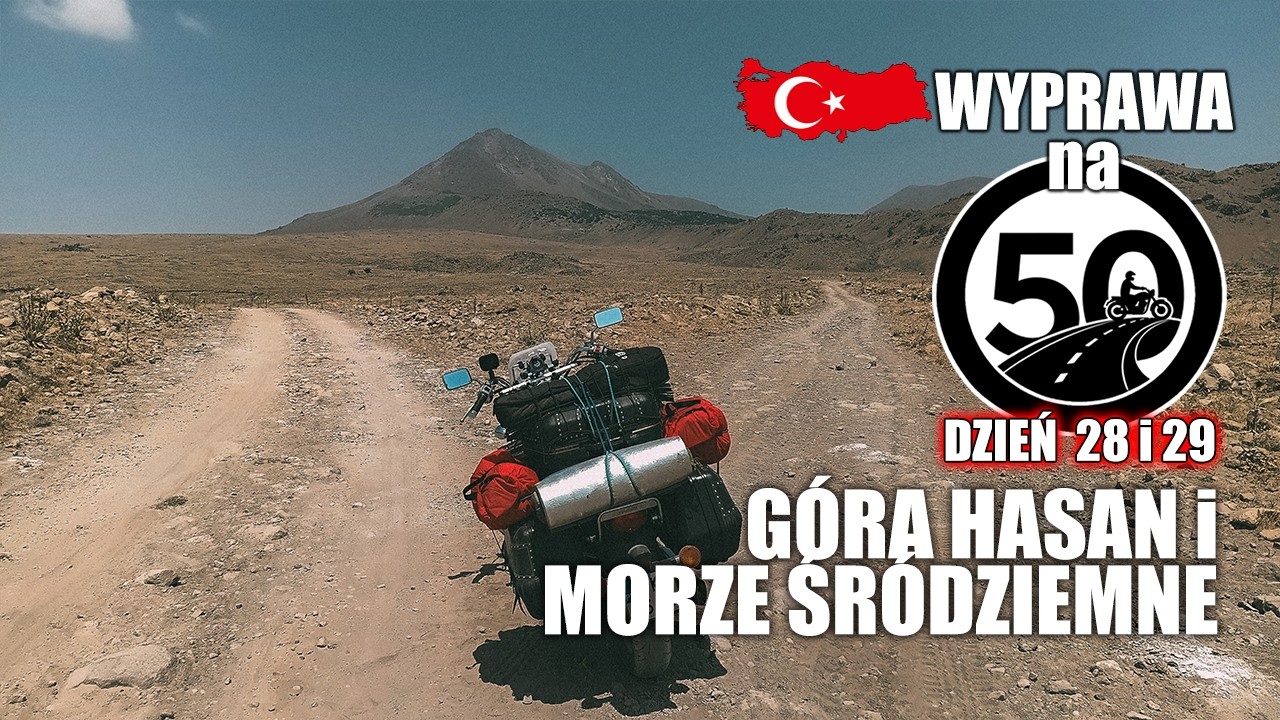 50 dni na motocyklu - cz.21: Morze Śródziemne - Alanya i Antalya oraz Góra Hasan