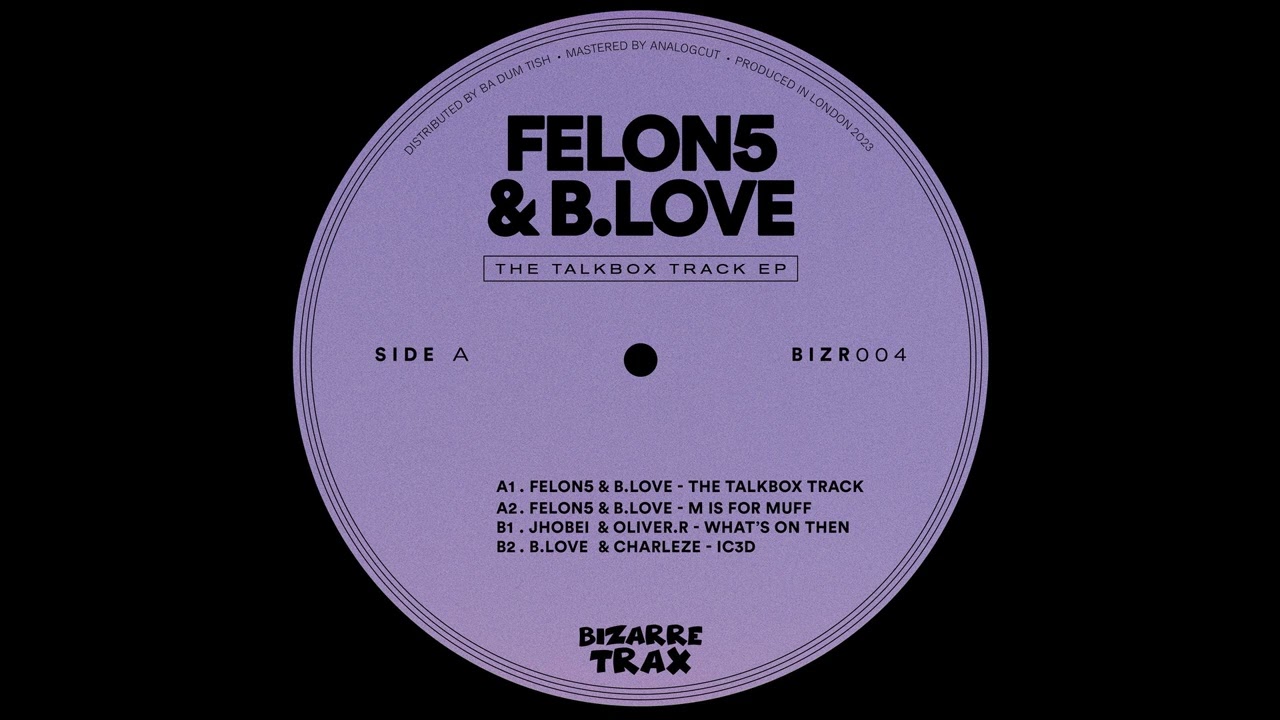 Felon5 & B.Love - The Talkbox Track [BIZR004]