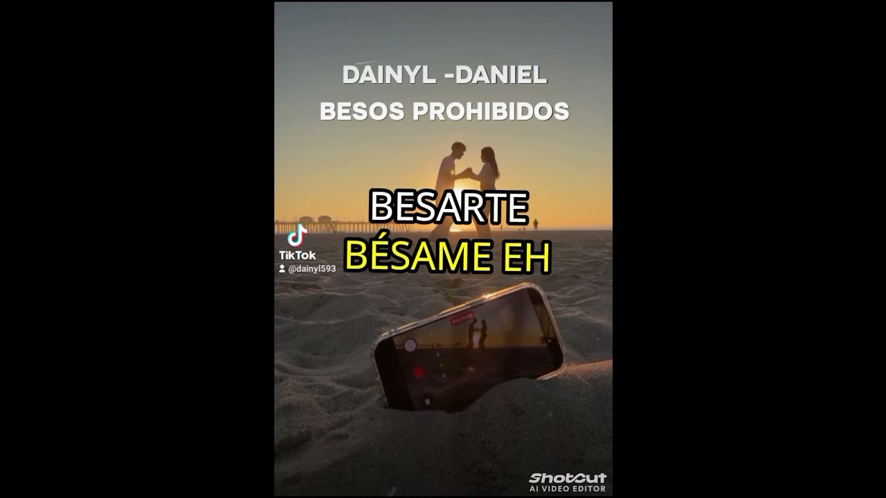 BESOS PROHIBIDOS 💋  DAINYL DANIEL 