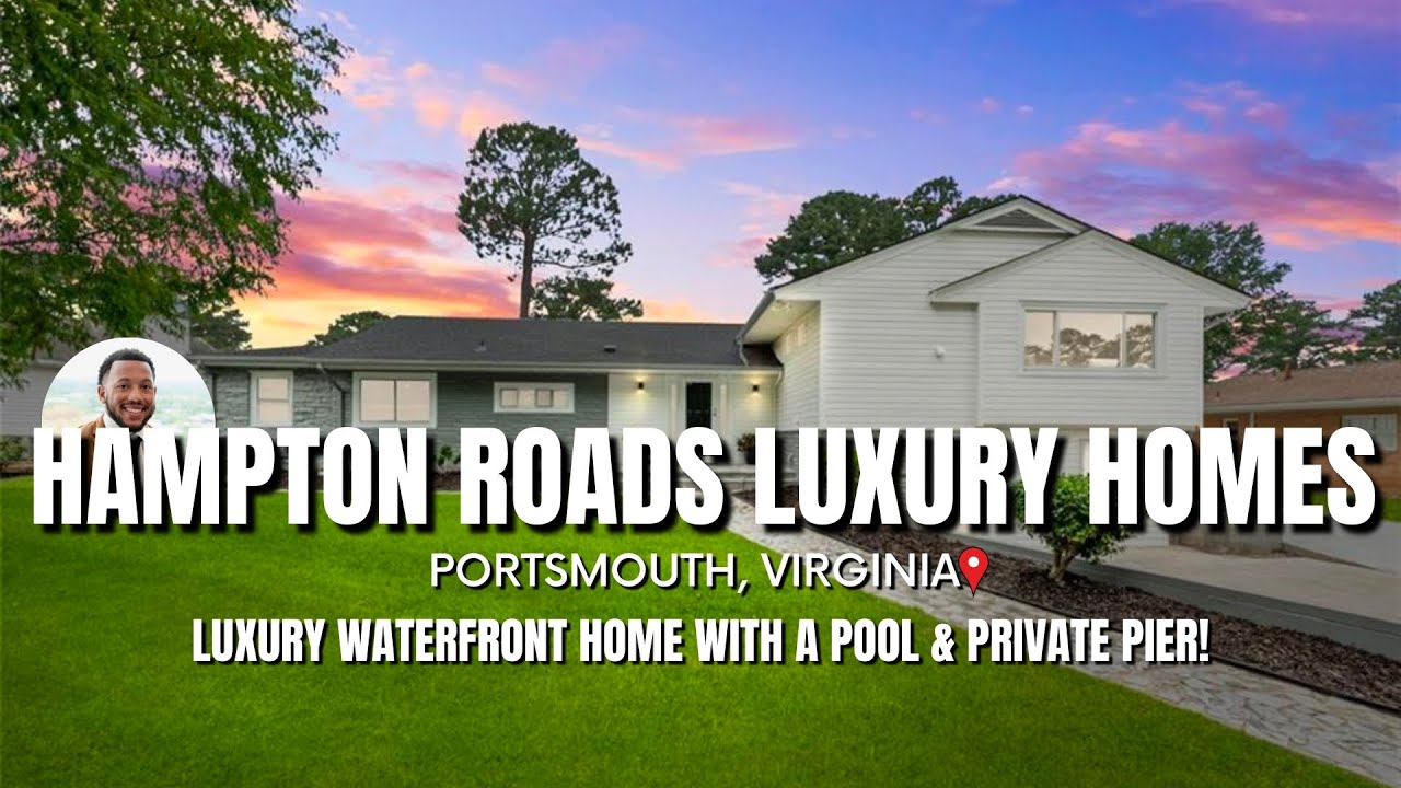 LUXURY WATERFRONT HOME IN PORTSMOUTH VIRGINIA! | HAMPTON ROADS LUXURY HOMES