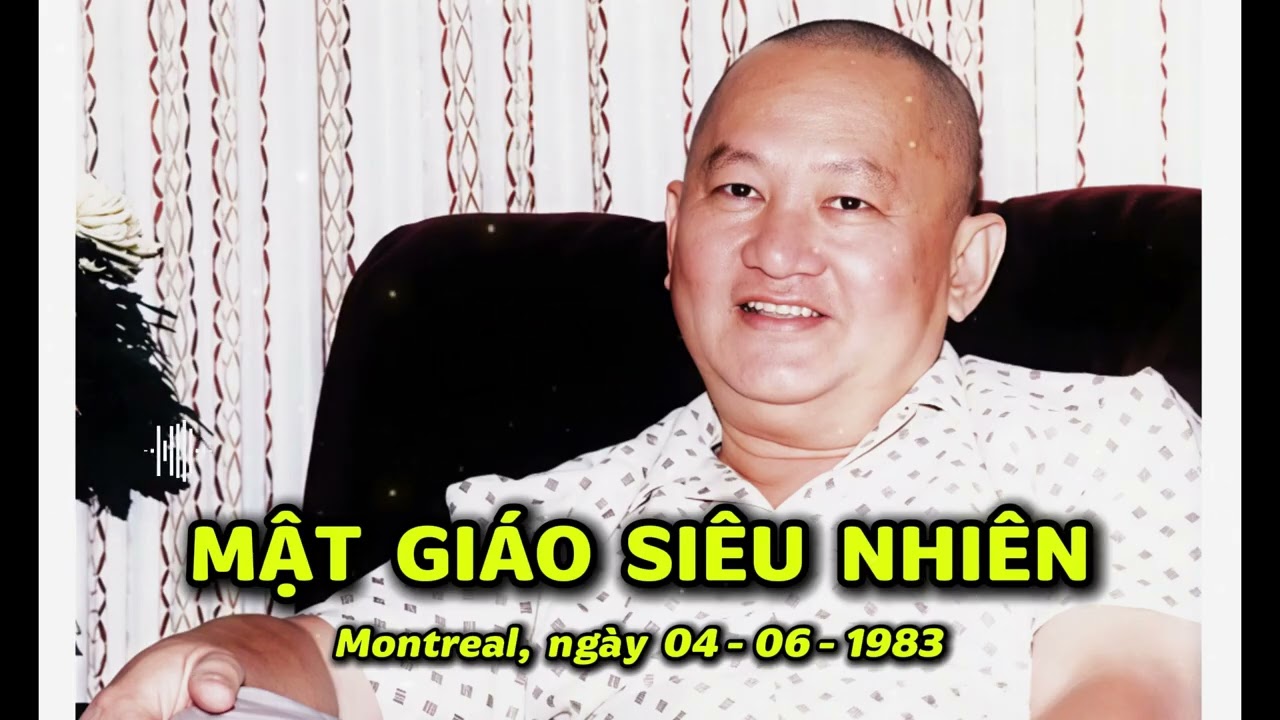 MẬT GIÁO SIÊU NHIÊN -  Thiền sư Lương Sĩ Hằng