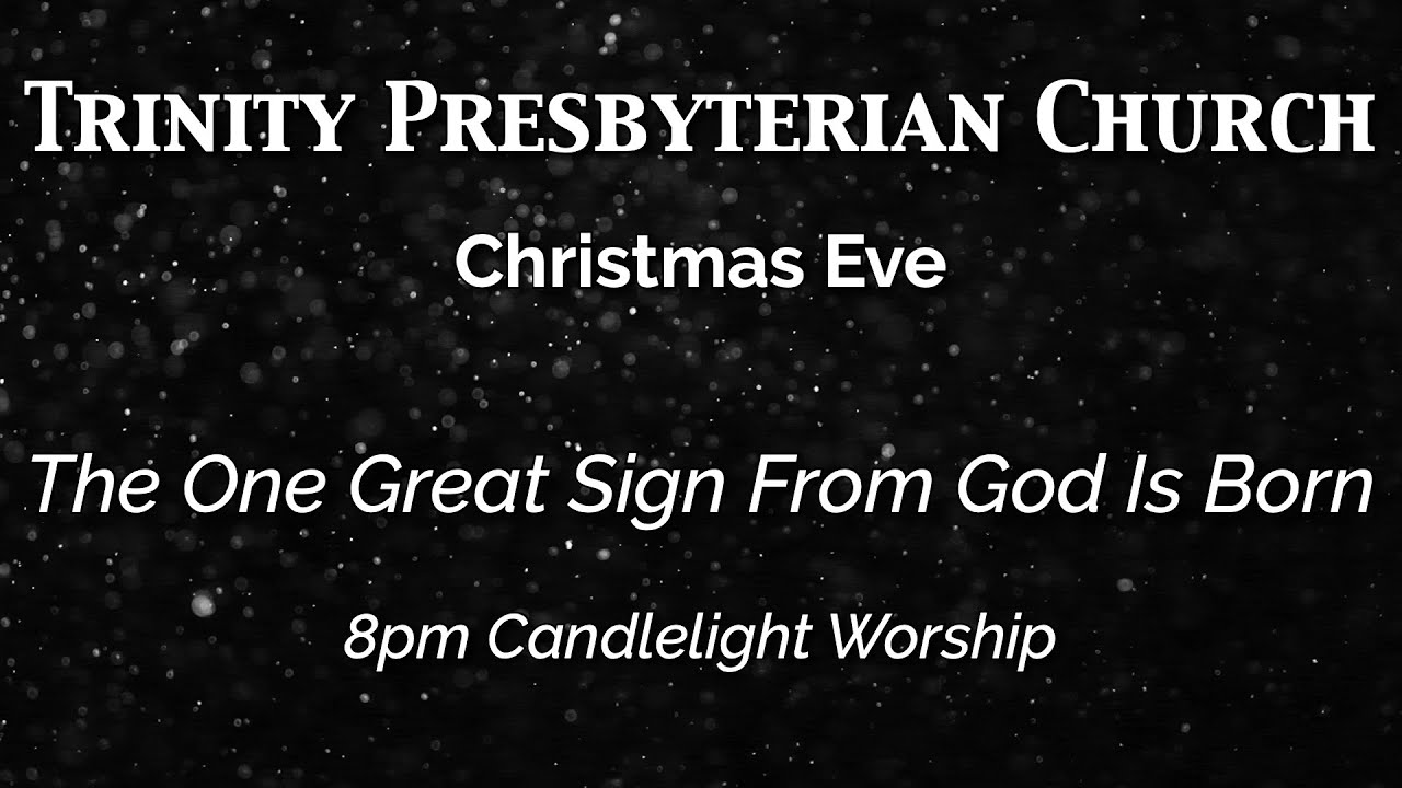 Christmas Eve Candlelight Service | December 24, 2025 | Trinity Presbyterian Church