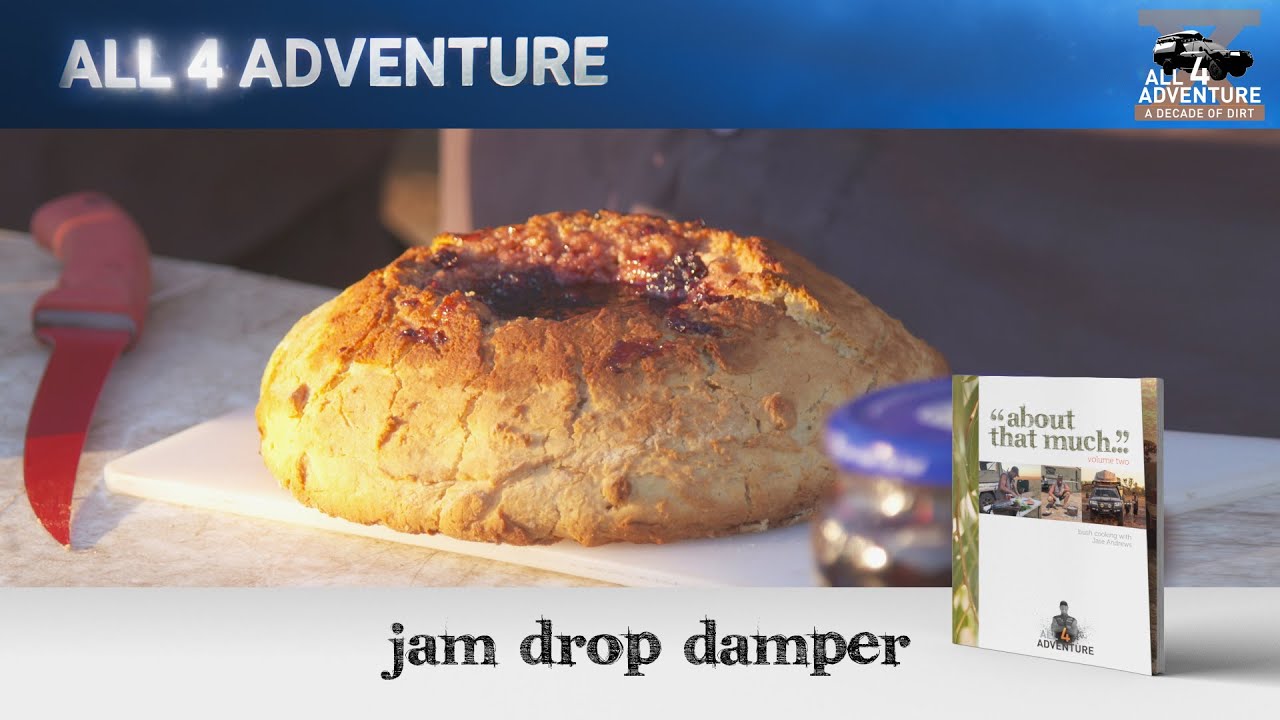 Bush Cook'n: Jam Drop Damper ► All 4 Adventure TV