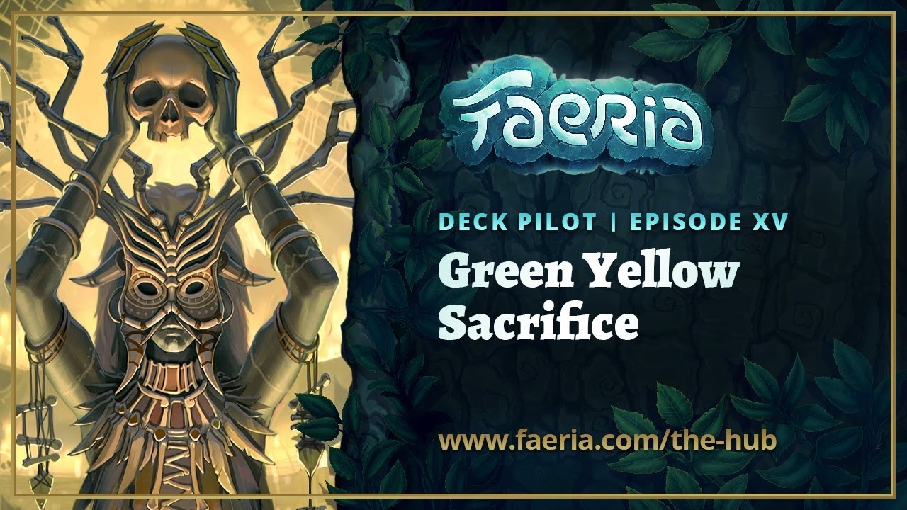 Faeria Deck Pilot - Episode 15 - Green Yellow Sacrifice