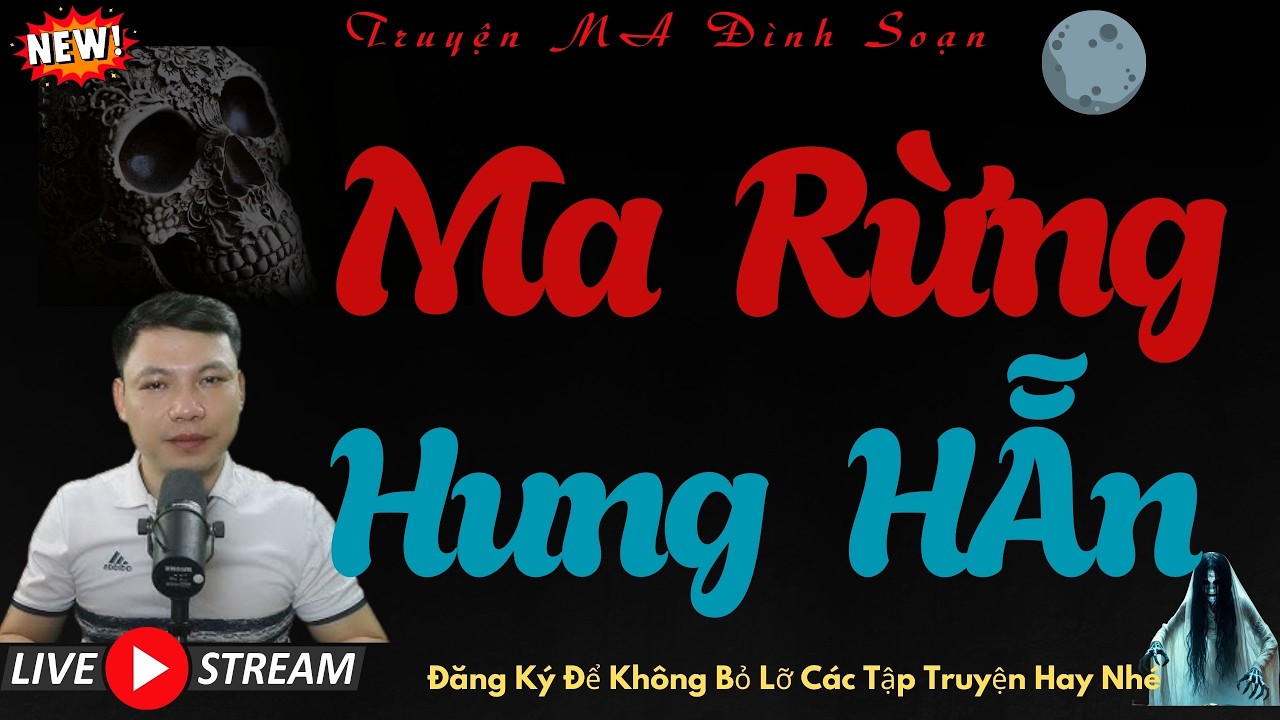 TRUYỆN MA ĐÌNH SOẠN : MA RỪNG HUNG HẴN | CHUYỆN MA MỚI NHẤT NĂM 2026 NGHE SẼ SỢ THẬT ĐẤY