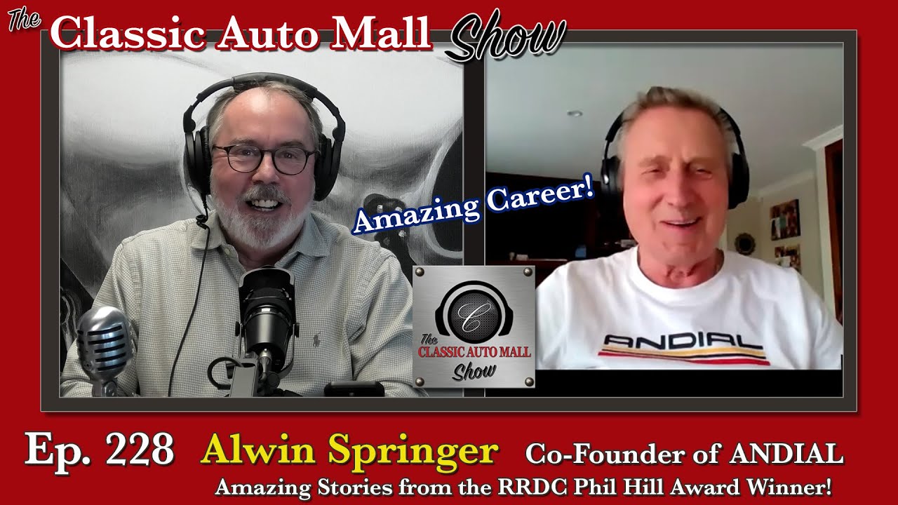 Ep 228 Andial Co-Founder, Porsche Icon & RRDC Phil Hill Award Winner Alwin Springer - Great Stories