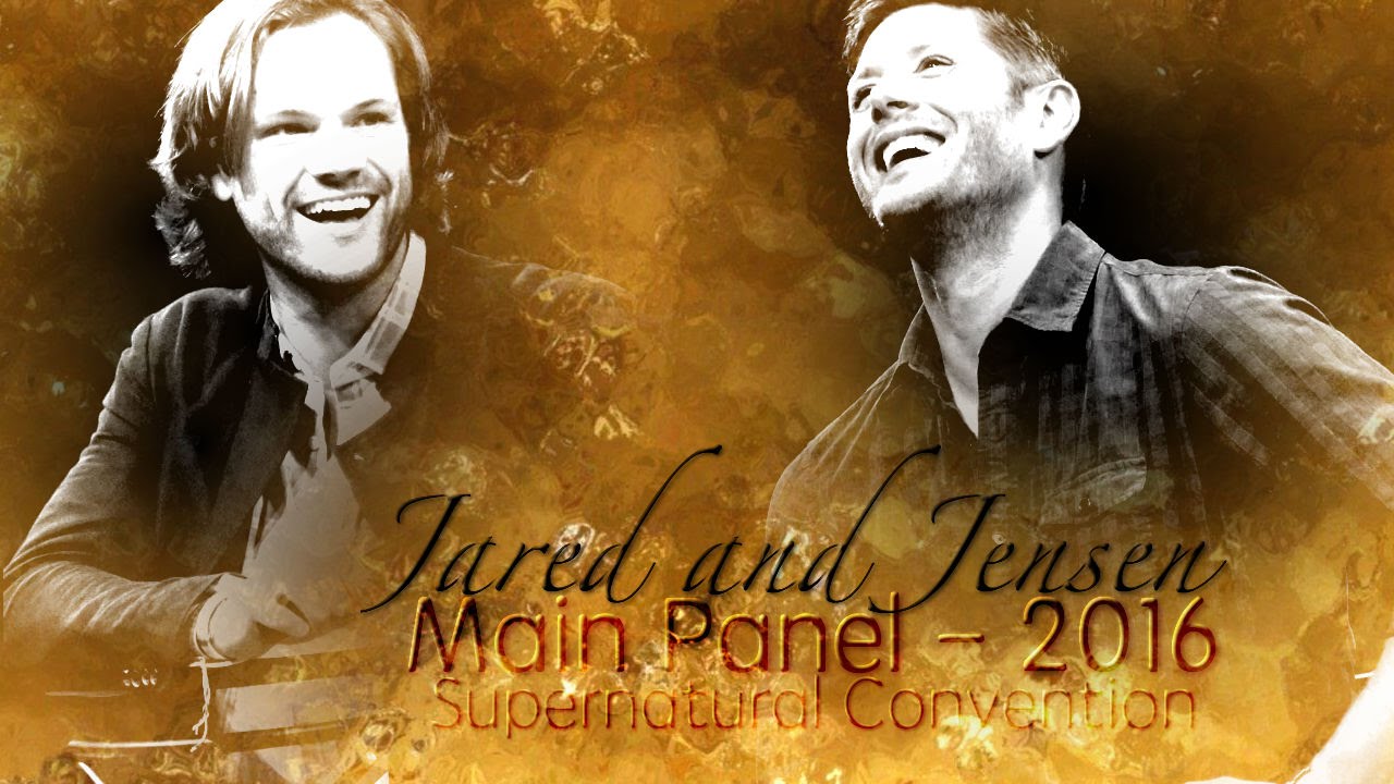 :. Jensen and Jared Main Panel .: Supernatural Convention 2016
