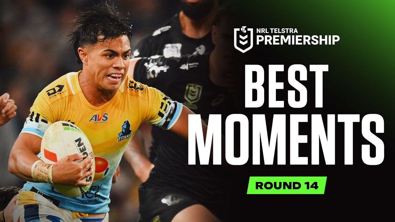 NRL 2026 | Best&nbsp;Moments | Round 14