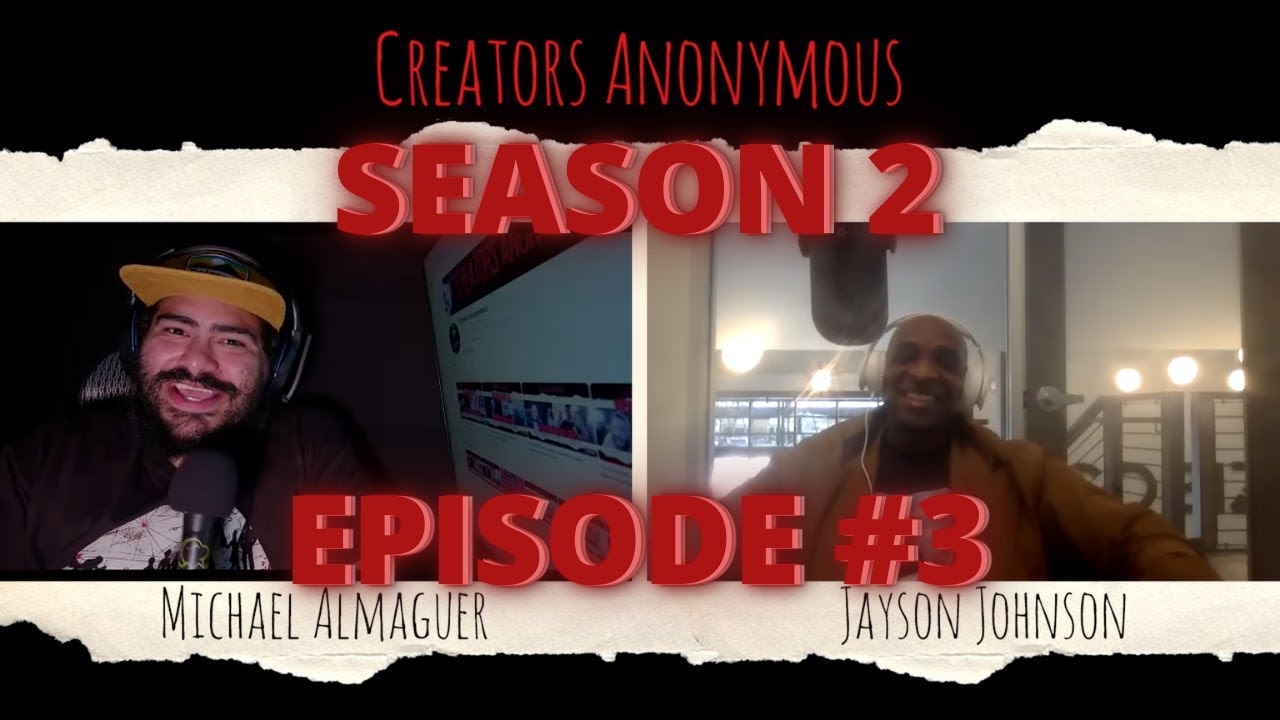 Feature in the Future - Jayson Johnson | Creators Anonymous Season 2 Ep# 3