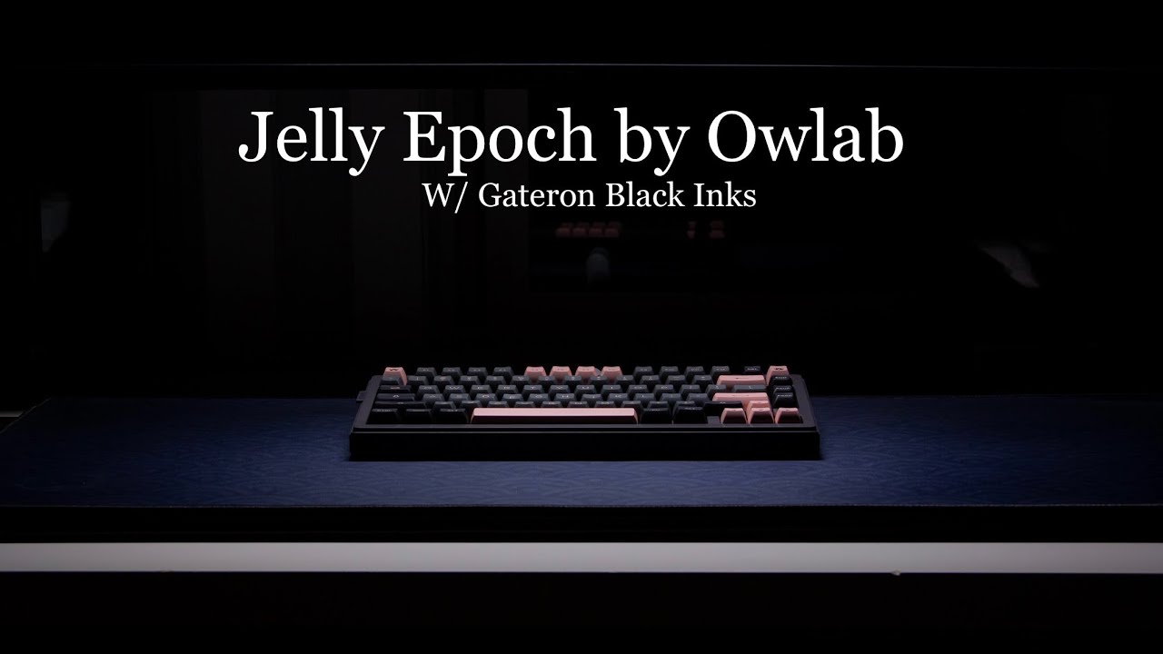 Jelly Epoch by Owlab with Gateron Ink Black V2 sound test! Will it sound just like the proto?