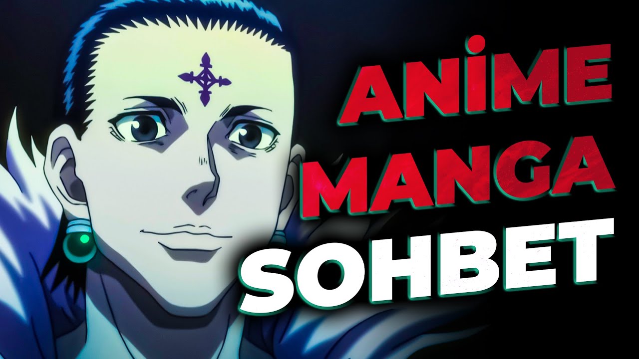HUNTER X HUNTER MANGA'DAKİ OLAYLAR || RASTGELE ANİME SOHBETİ