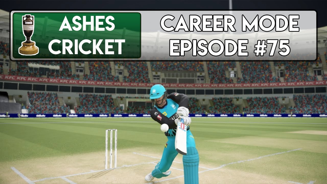 FINAL BALL THRILLER - Ashes Cricket Career Mode #75