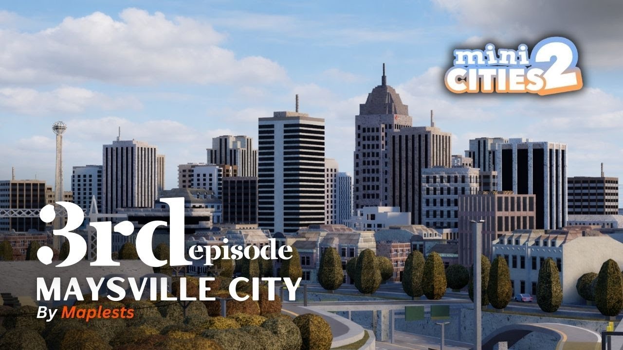 Downtown | EP 3  | Mini Cities 2 Series by Maplests