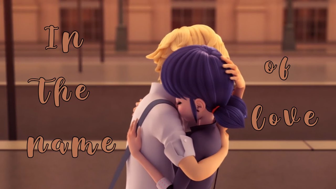 || In the name of love || Marinette/Ladybug x Adrien/Chat Noir + Gabriel x Émilie