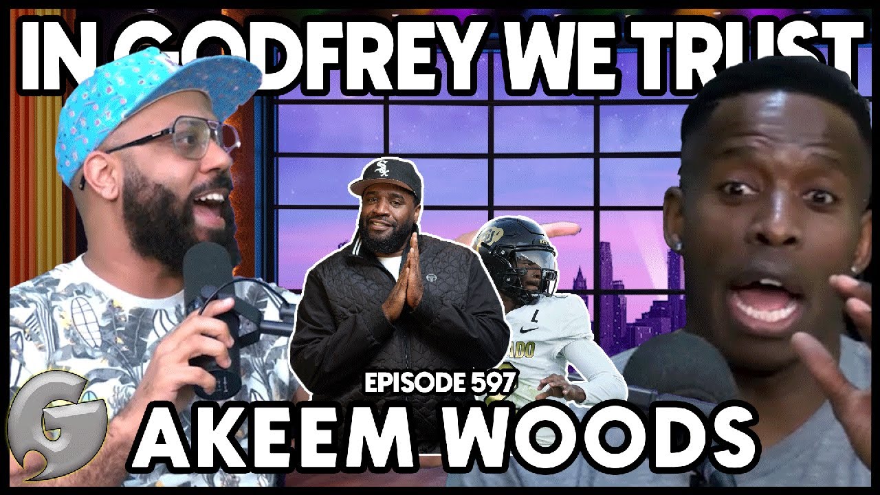 Corey Holcomb & Shedeur Sanders l Akeem Woods l In Godfrey We Trust l Ep 597