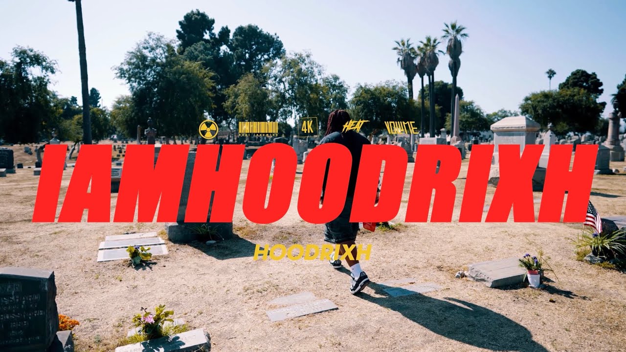 HoodRixh - IAMHOODRIXH (Official Music Video)