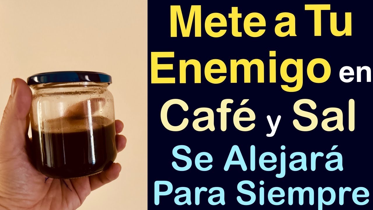 METE A TU ENEMIGO en CAF&Eacute; y SAL y SE ALEJAR&Aacute; PARA SIEMPRE 💥 No Falla!!!