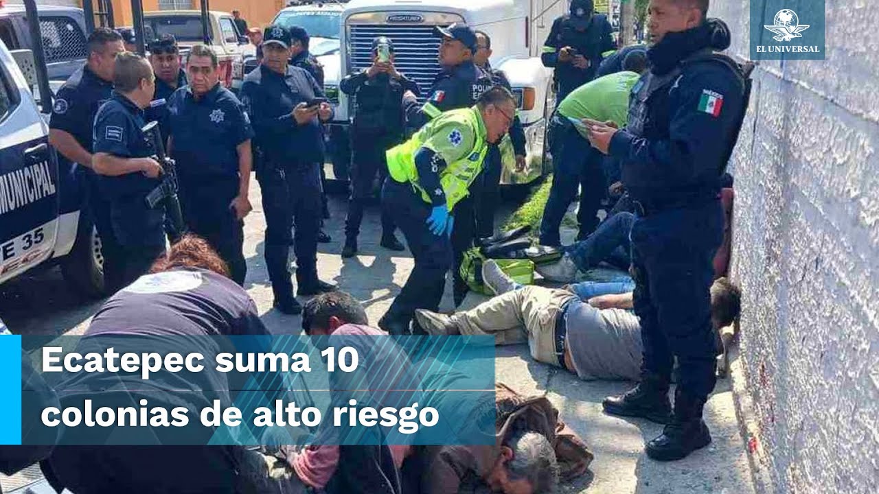 Estas son las 10 colonias m&aacute;s peligrosas de Ecatepec