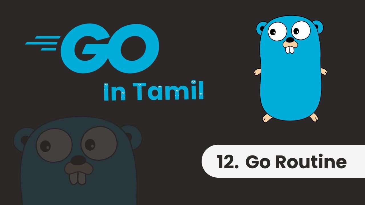 Learn Go Routines with example | Go Series | Ep 12 | தமிழ்