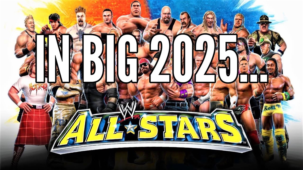 Revisiting WWE All Stars... IN BIG 2025!