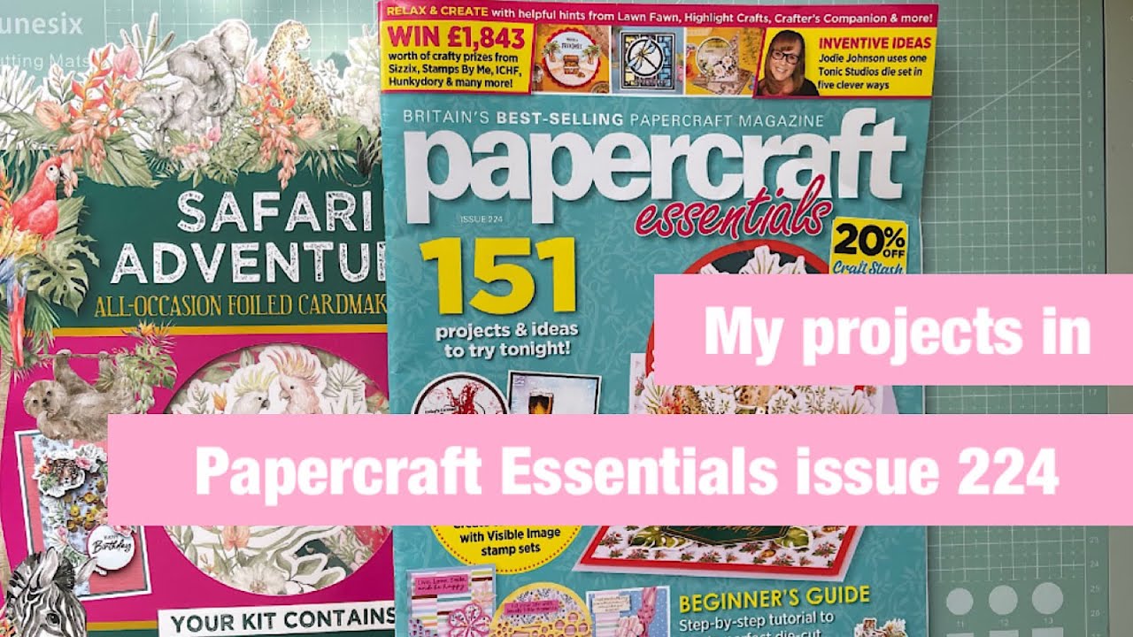 My projects in Papercraft Essentials issue 224 #papercraftessentials