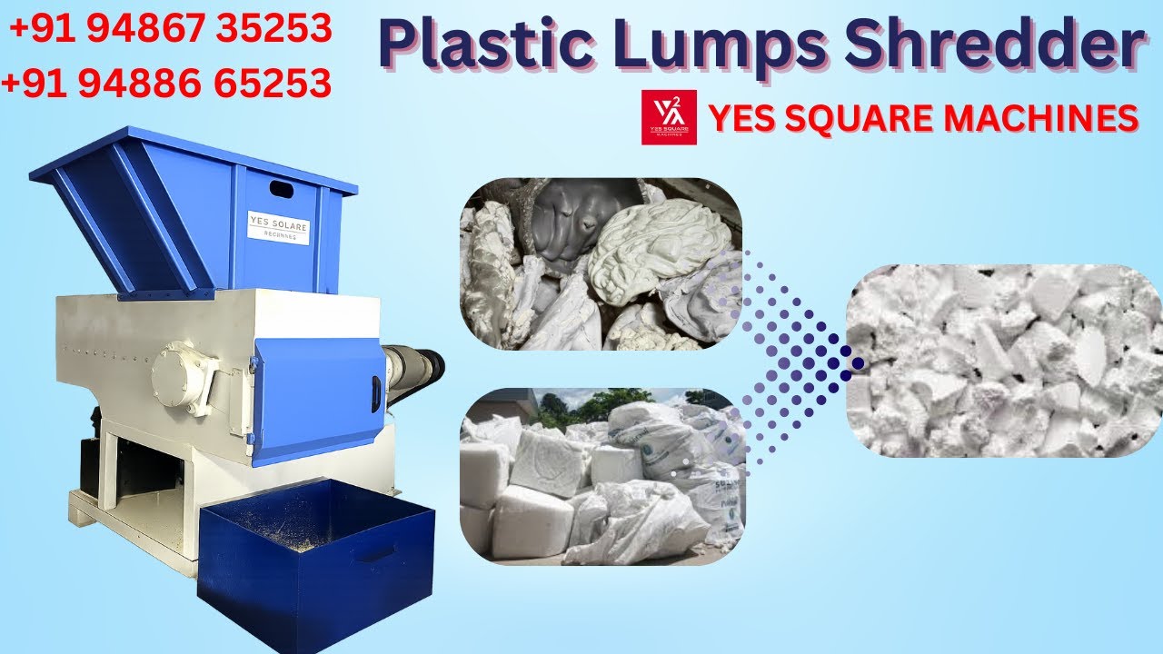 Plastic Lumps Shredder Machine | Handles Tough Plastic Waste with Ease | Yes Square Machines