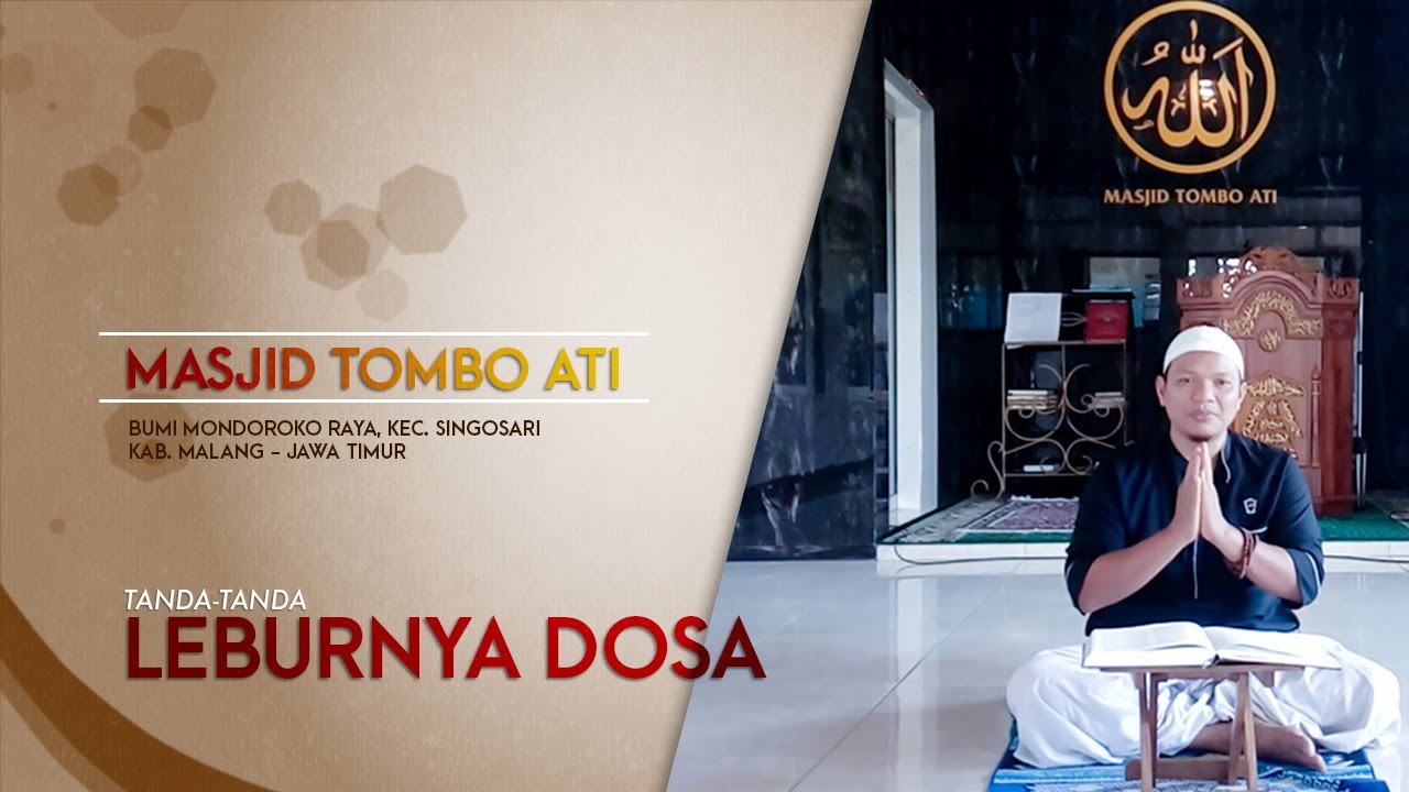 Tanda-tanda Leburnya Dosa - Masjid Tombo Ati