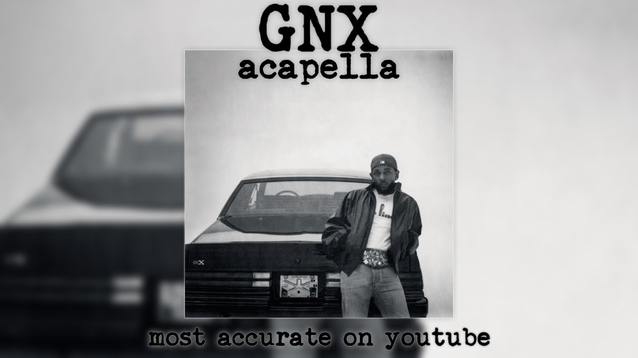 Kendrick Lamar - gnx (Acapella HQ)