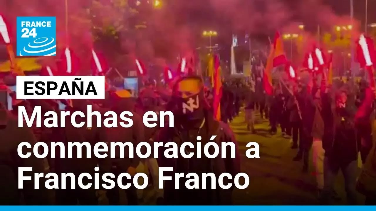 Espa&ntilde;a: marchas de ultraderecha en conmemoraci&oacute;n al legado de Franco