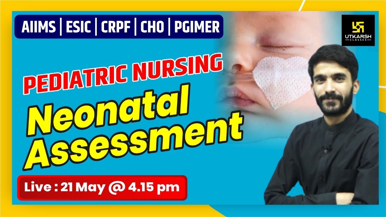 AIIMS | ESIC | CRPF | CHO | PGIMER | Neonatal Assessment | Pediatric Nursing By Raju Sir