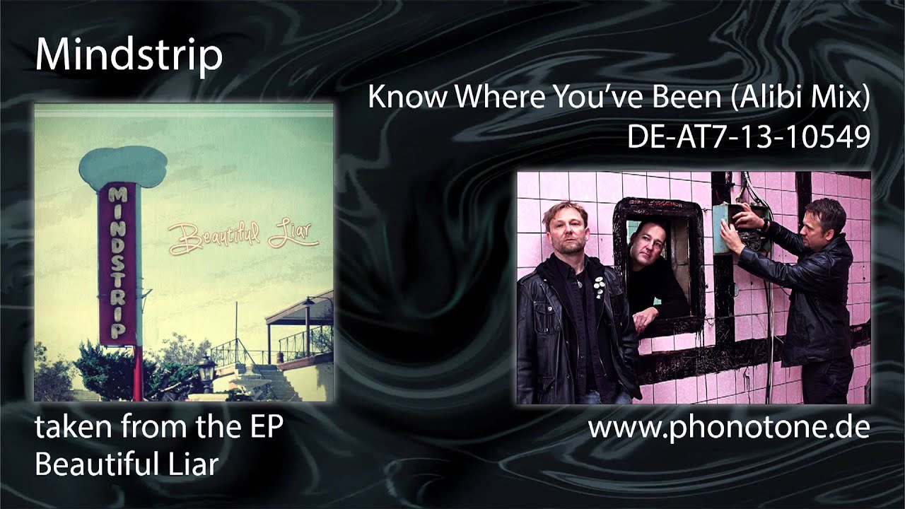 Mindstrip - Know Where You've Been (Alibi Mix)