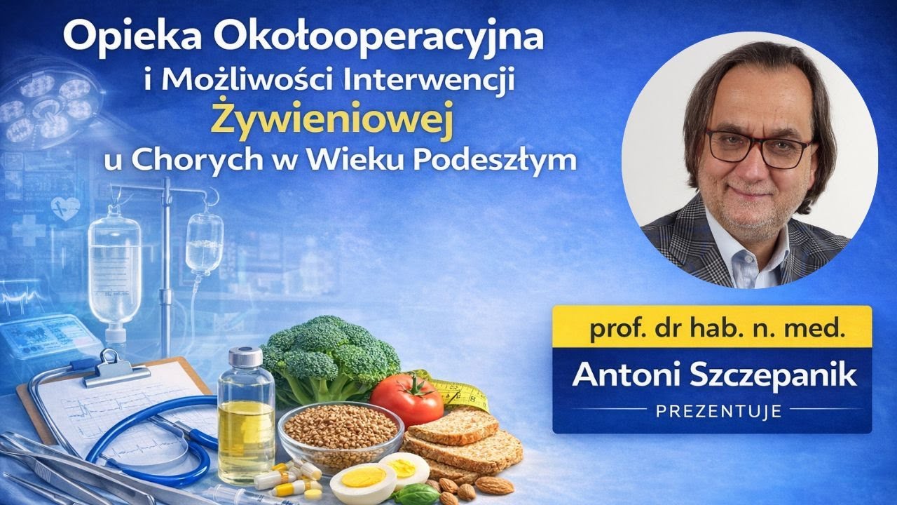 Opieka okołooperacyjna i możliwości interwencji żywieniowej u chorych w wieku podeszłym.
