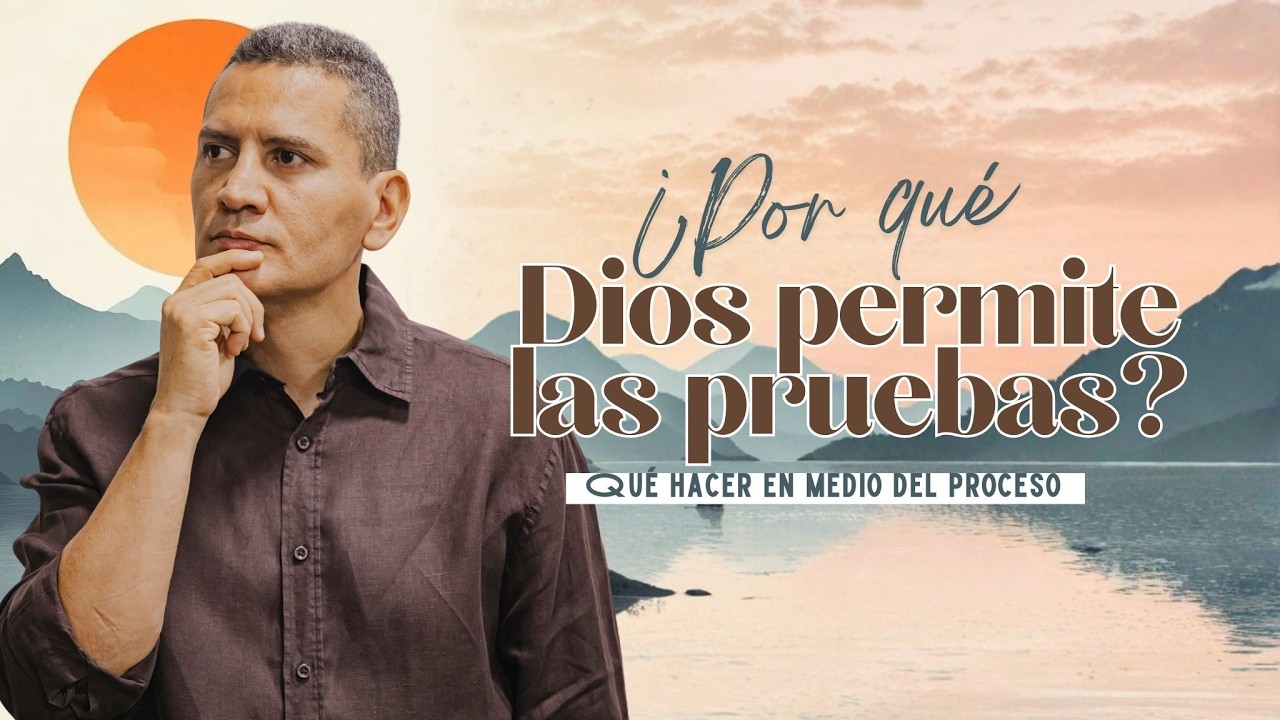 ¿Por qué Dios Permite Las Pruebas? Qué Hacer En Medio Del Proceso | Bernardo Gómez | Predicas 2026