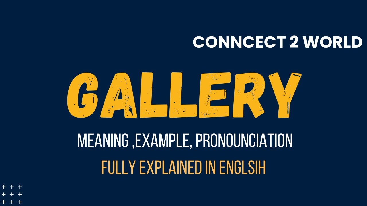 What Does  gallery  Means || Meanings And Definitions With  gallery  in ENGLISH